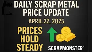 Daily Scrap Metal Price Update | April 22, 2025 | Prices Remain Flat | #ScrapMonster