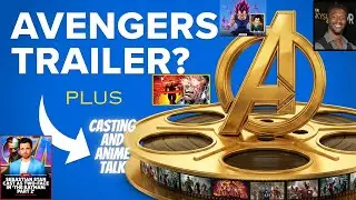 AVENGERS TRAILER LEAK TALK PLUS NEW CASTING FOR DC AND MARVEL MOVIES. ANIME TALK!!! JJK SEASON 3