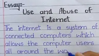 English Essay on Internet | Uses and abuses of Internet
