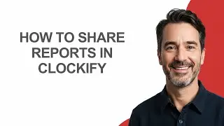 How to Share Reports In Clockify - KevinHowTo