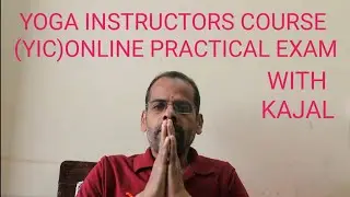 YOGA INSTRUCTORS COURSE (YIC) ONLINE PRACTICAL EXAMS SWAMI VIVEKANANDA YOGA | VYASA BANGALORE |