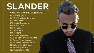 Slander Greatest Hits Full Album | Best Songs Of Slander 2021 Collection