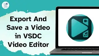 How to Export and Save a Video in VSDC Video Editor