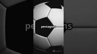 Why Soccer Ball Made Of Hexagons And Pentagons? ⚽