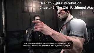 Dead to Rights: Retribution Remasterd Gameplay PC Max Setting | Chapter 9: The Old-Fashinoned Way