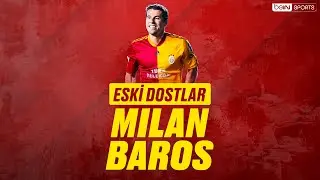 Süper Lig | Eski Dostlar | Milan Baros