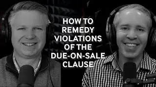 How to Remedy Violations of the Due on Sale Clause