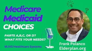 Medicare or Medicaid, What are my Options?