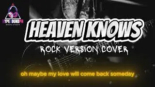 HYPE SOUND PH - Heaven Knows (Rock Cover)