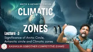 Arctic & Antarctic Circles, Climatic Zones & Tree Line Explained | Geography for Naib Tehsildar