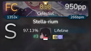 Lifeline | Kano - Stella-rium [Celestial] +HDDT 97.13% {#3 950pp FC} - osu!