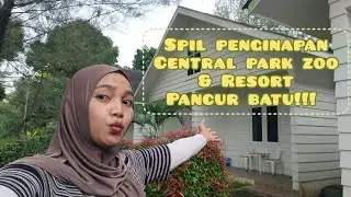CENTRAL PARK ZOO PANCUR BATU || SPIL ROOM PRICES AND FACILITIES PART II #centralparkzoo
