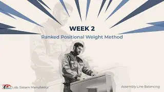 Ranked Positional Weight - Assembly Line Balancing 2025 | Regular Program