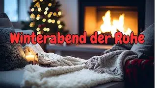 Winterabend der Ruhe &ndash; Sanfte Meditation mit Fl&ouml;te & warmen Kl&auml;ngen