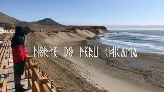 Surf Trip Norte do Peru Chicama Esquerda Mais longa do Mundo
