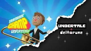 Trombone Champ: Unflattened! - UNDERTALE + DELTARUNE Song Pack