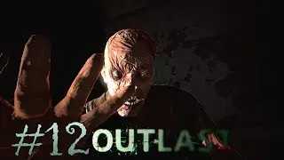 (Blind) Outlast (Commentary) Part 12: Camera