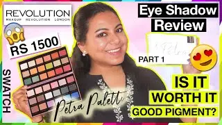 REVOLUTION PETRA PALETTE  SWATCH PART 1 - EYE SHADOW REVIEW |SHREYA MAITY| #revolution #petra