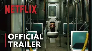 Skibidi Toilet: The Movie | Official Trailer | Netflix