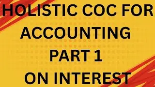 NEW HOLISTIC COC FOR ACCOUNTING AND FINANCE PROJECT ONE PART ONE ON PRINCIPAL AND INTEREST