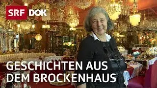 Geschichten aus dem Brockenhaus – Begegnungen zwischen Plunder & Antiquitäten | Reportage | SRF