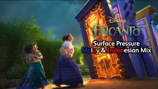 Encanto (2021) | Surface Pressure - Malay & Indonesian Mix (S+T)