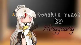 Random genshin charaters react to Ningguang || 1/5 || slight Beiguang