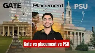 GATE vs PSU vs Placement 🤔✅️ !