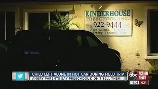 Report: Daycare left 4 year old in hot car for two hours during field trip
