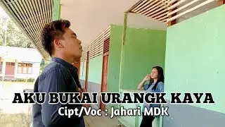 AKU BUKAI URANG KAYA‼️Jahari MDK (official video music)