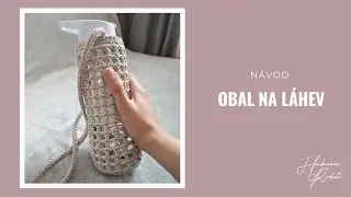 H&Aacute;ČKOVAN&Yacute; OBAL NA L&Aacute;HEV  | JEDNODUCH&Yacute; N&Aacute;VOD PRO ZAČ&Aacute;TEČN&Iacute;KY