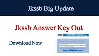 Jkssb Big Update | Answer Key Out | Jkpsi | Download Now