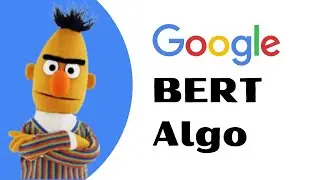 Обновление алгоритма Google BERT (ગુગ્ગુલ બેર્ટ એલ્ગો) | Руководство по SEO и оптимизации контент...