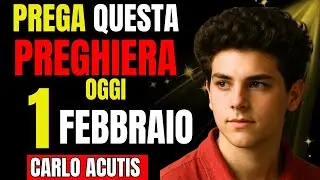 PREGHIERA Del GIORNO A CARLO  ACUTIS PER UN MIRACOLO IMPOSSIBILE 🙏 16 gennaio 2026
