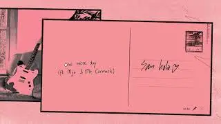 San Holo - one more day (feat. Mija & Mr. Carmack) (Official Audio)