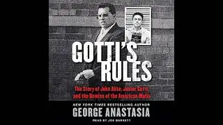 Gotti's Rules: The Story of John Alite, Junior Gotti, and the Demise of the American Mafia Audiobook