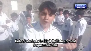 School students in Gilgit Baltistan protest frequent fee hike