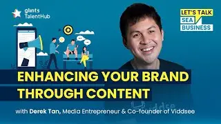 Enhancing Your Brand Through Content (w/ Derek Tan)