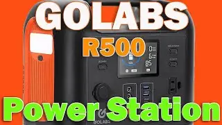 GOLABS R500 Portable Power Station 500W Outdoor Solar Generator LiFePO4 Battery Backup Review