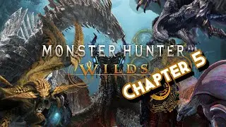 Monster Hunter Wilds Chapter 5: Apex Predator Unleashed [No Commentary]