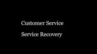Customer Service - Service Recovery