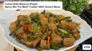 Resep Tumis Kikil Buncis Pedas Sederhana (Spicy Stir Fry Beef Trotter With Green Bean Recipe)- # 319