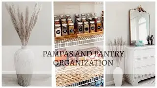 THE WORLDS BEST PAMPAS GRASS AND UPDATED PANTRY ORGANIZATION| TARGET, KIRKLANDS, HOBBY LOBBY HAUL