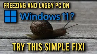 Windows 11 Lag Fix
