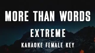 More Than Words - Extreme (Karaoke with Lyrics) Female Key