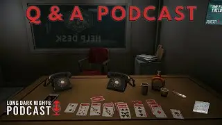 The Long Dark Hotline: Community Questions, Stories & Survival Tips (Ep. 1)