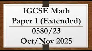 IGCSE Mathematics Paper 2 (Extended) 0580/23 Oct/Nov 2025