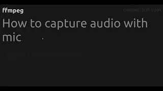 How to capture audio with mic #ffmpeg
