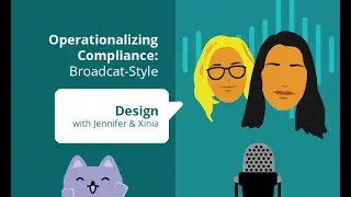 Operationalizing Compliance: Part 2 - Compliance Program Design with Jennifer May and Xenia Piracy