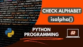 Python Program to Check Character is Alphabet or not using isalpha() function || isalpha() in Python